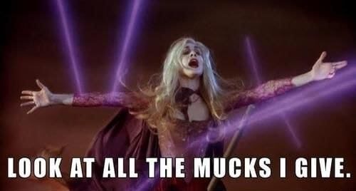 hocus pocus 2 memes- look at all the mucks I give.