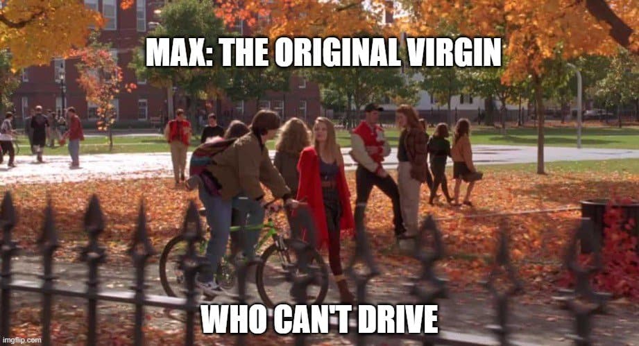 max: the original virgin who can't drive. Hocus pocus memes